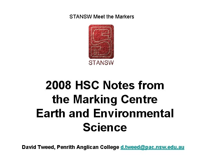 STANSW Meet the Markers 2008 HSC Notes from the Marking Centre Earth and Environmental