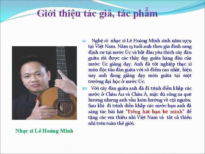 Giới thiệu tác giả, tác phẩm Nghệ sĩ- nhạc sĩ Lê Hoàng Minh sinh