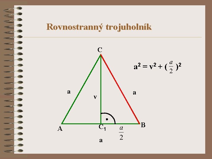 Rovnostranný trojuholník C a 2 = v 2 + ( a A a v