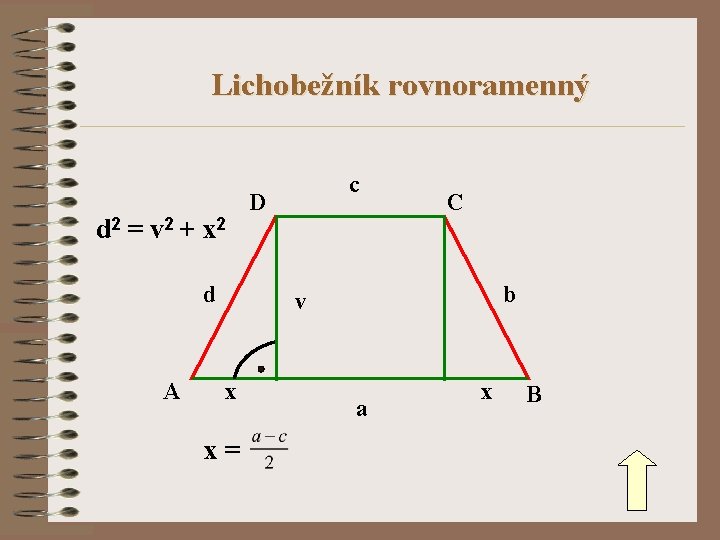 Lichobežník rovnoramenný d 2 = v 2 + x 2 d A c D