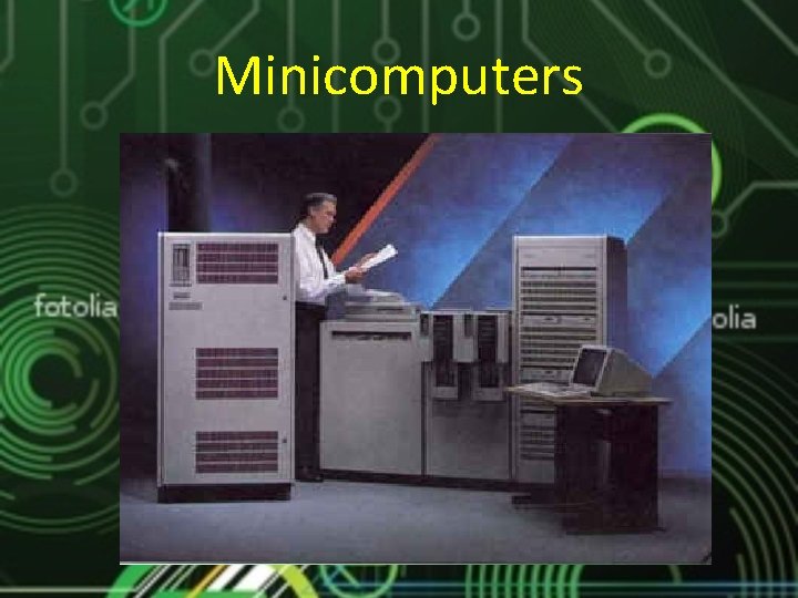 Minicomputers Minicomputers