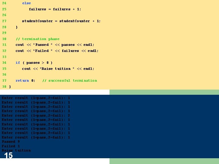 24 else 25 failures = failures + 1; 26 27 student. Counter = student.