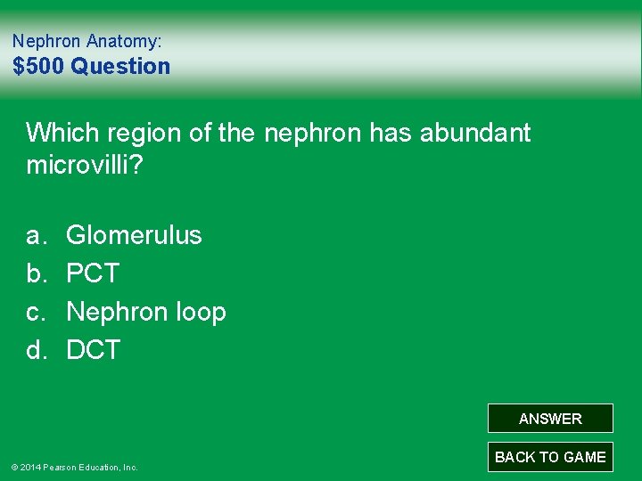 Nephron Anatomy: $500 Question Which region of the nephron has abundant microvilli? a. b.