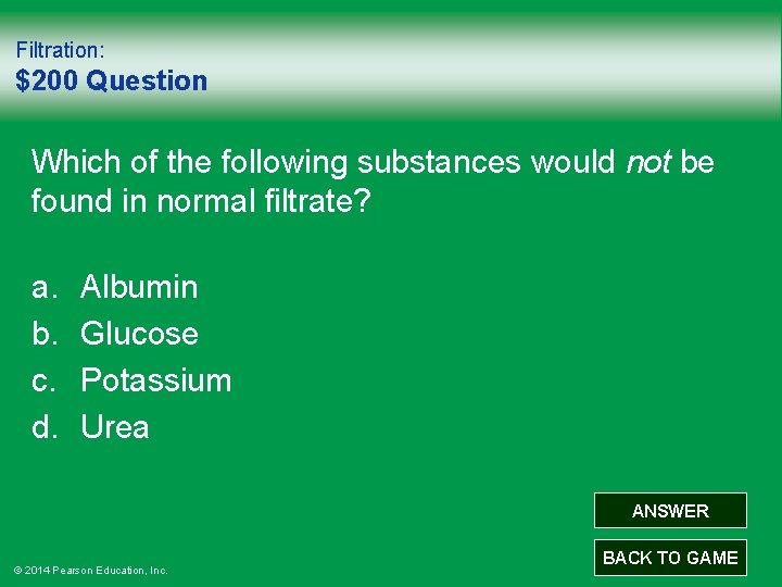 Filtration: $200 Question Which of the following substances would not be found in normal