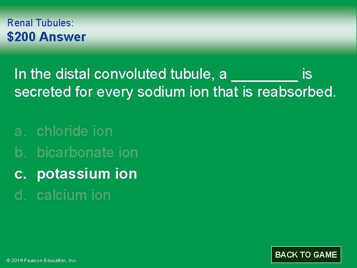 Renal Tubules: $200 Answer In the distal convoluted tubule, a ____ is secreted for