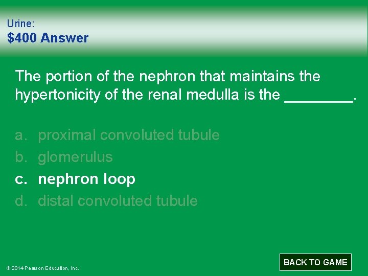 Urine: $400 Answer The portion of the nephron that maintains the hypertonicity of the