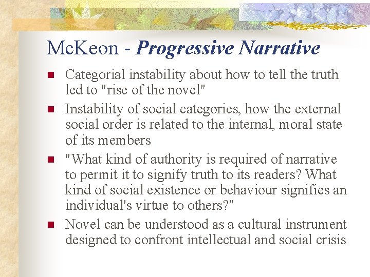 Mc. Keon - Progressive Narrative n n Categorial instability about how to tell the