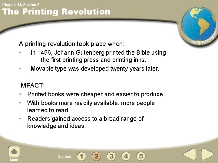 Chapter 14, Section 2 The Printing Revolution A printing revolution took place when: •