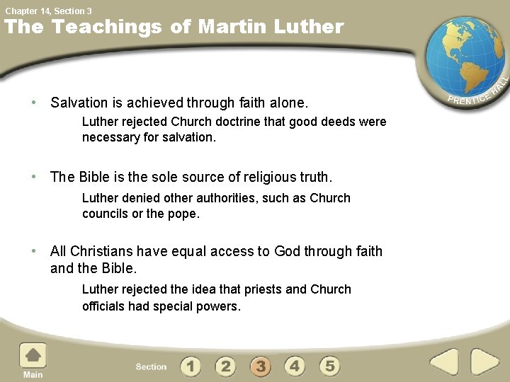 Chapter 14, Section 3 The Teachings of Martin Luther • Salvation is achieved through