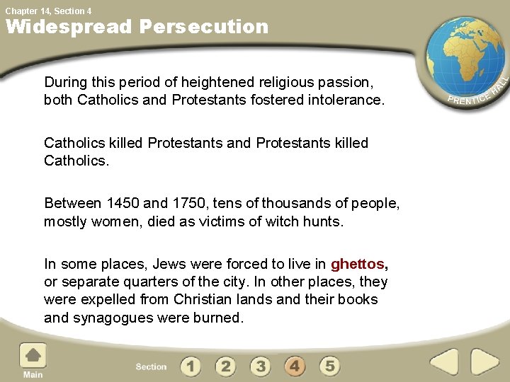 Chapter 14, Section 4 Widespread Persecution During this period of heightened religious passion, both