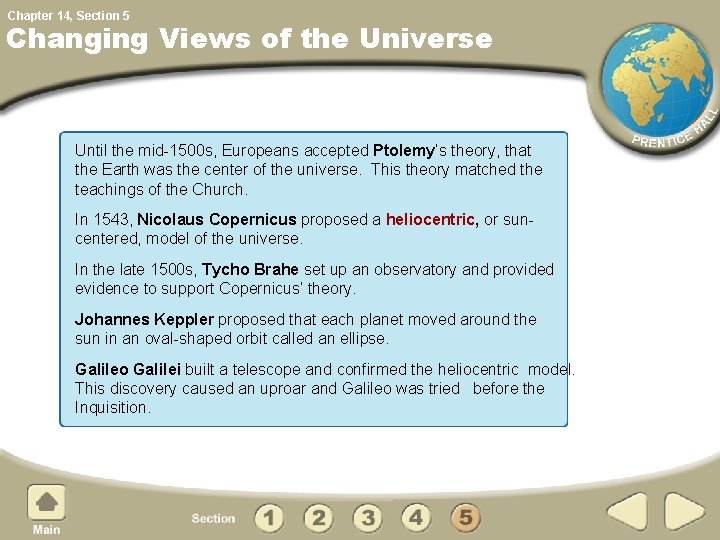 Chapter 14, Section 5 Changing Views of the Universe Until the mid-1500 s, Europeans