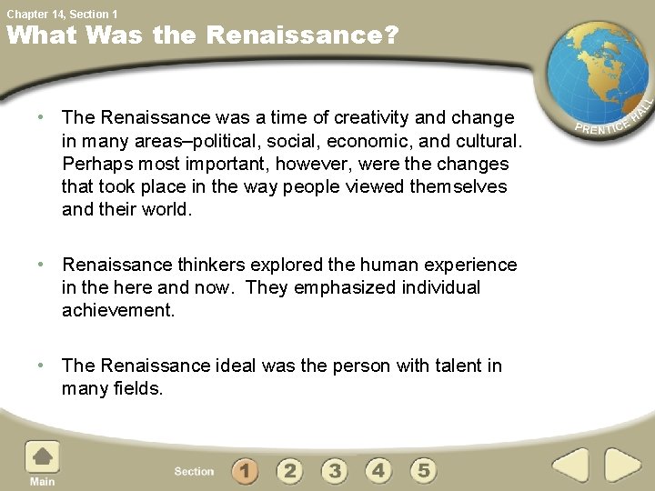 Chapter 14, Section 1 What Was the Renaissance? • The Renaissance was a time