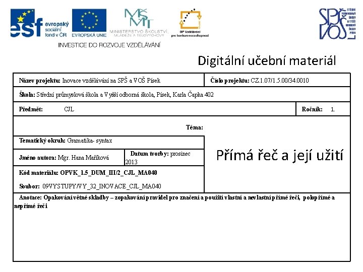 Digitální učební materiál Název projektu: Inovace vzdělávání na SPŠ a VOŠ Písek Číslo projektu:
