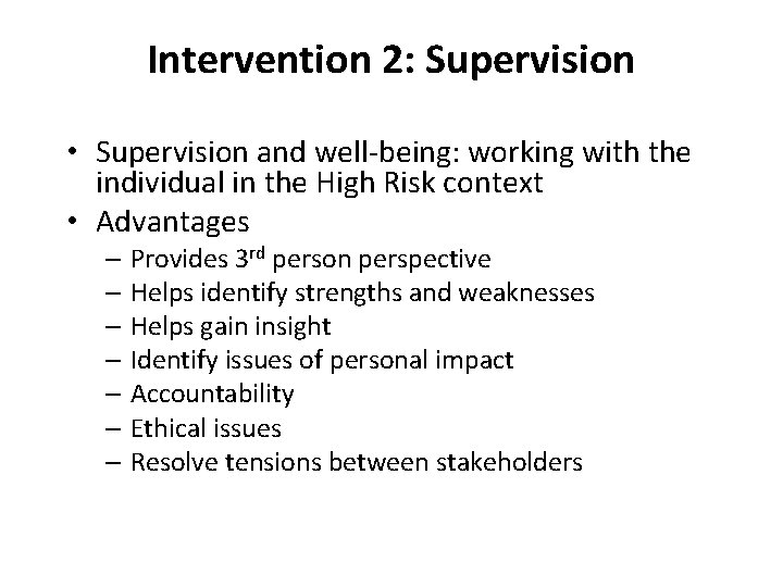 Intervention 2: Supervision • Supervision and well-being: working with the individual in the High