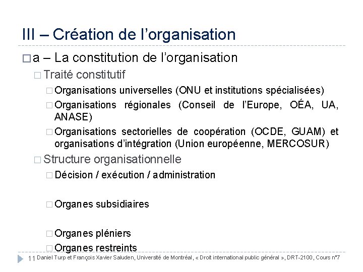 III – Création de l’organisation � a – La constitution de l’organisation � Traité