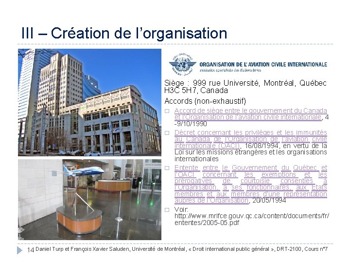 III – Création de l’organisation � � Siège : 999 rue Université, Montréal, Québec