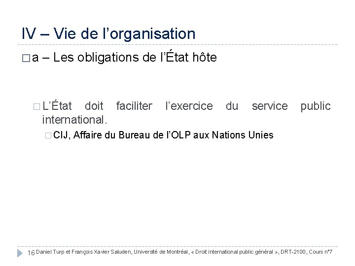 IV – Vie de l’organisation � a – Les obligations de l’État hôte �