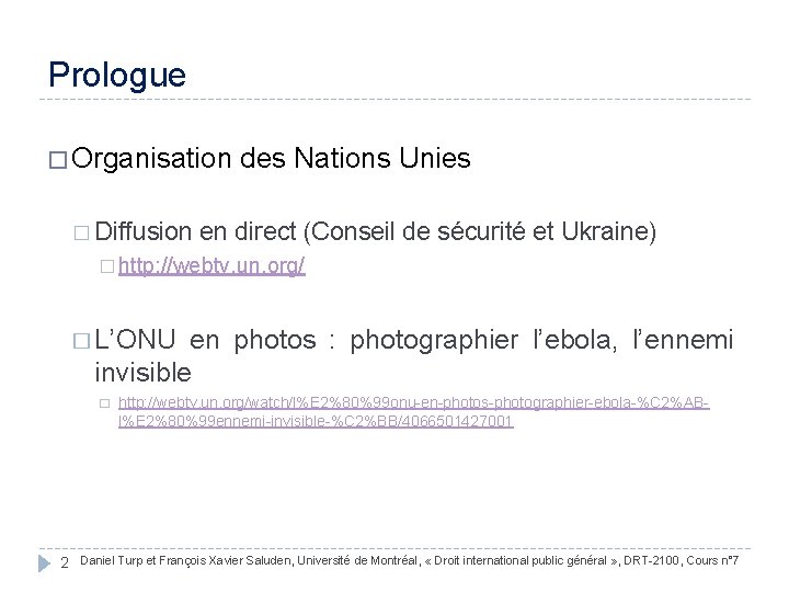 Prologue � Organisation des Nations Unies � Diffusion en direct (Conseil de sécurité et