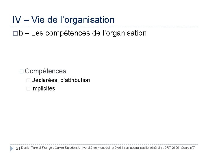 IV – Vie de l’organisation � b – Les compétences de l’organisation � Compétences
