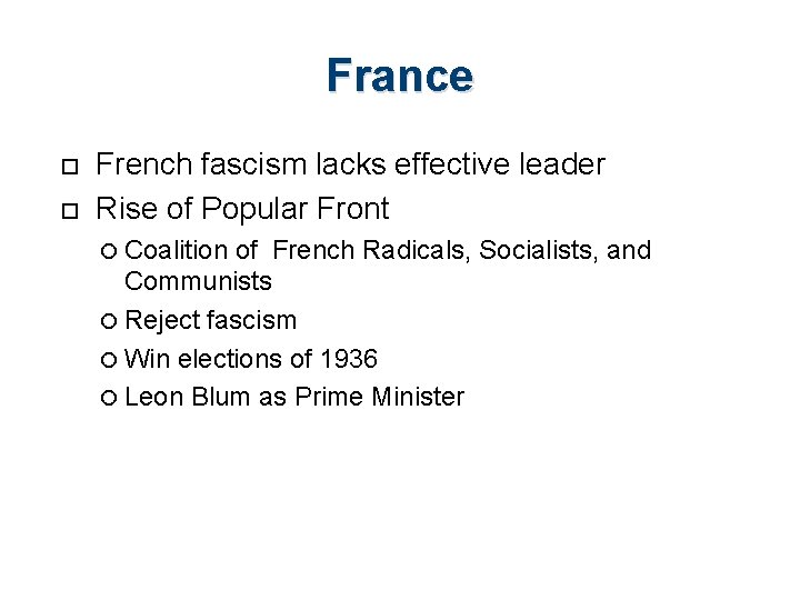 France French fascism lacks effective leader Rise of Popular Front Coalition of French Radicals,