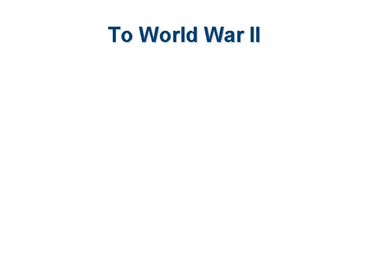 To World War II 