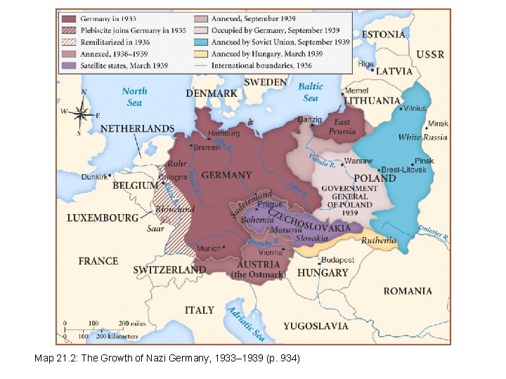 Map 21. 2: The Growth of Nazi Germany, 1933– 1939 (p. 934) 