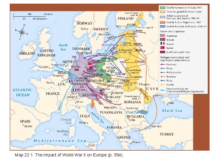 Map 22. 1: The Impact of World War II on Europe (p. 954) 