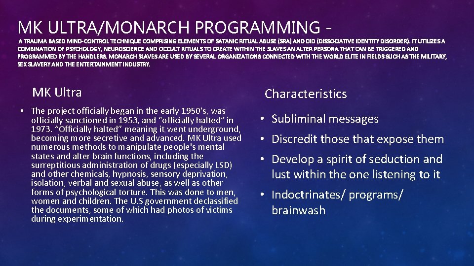 MK ULTRA/MONARCH PROGRAMMING - A TRAUMA BASED MIND-CONTROL TECHNIQUE COMPRISING ELEMENTS OF SATANIC RITUAL