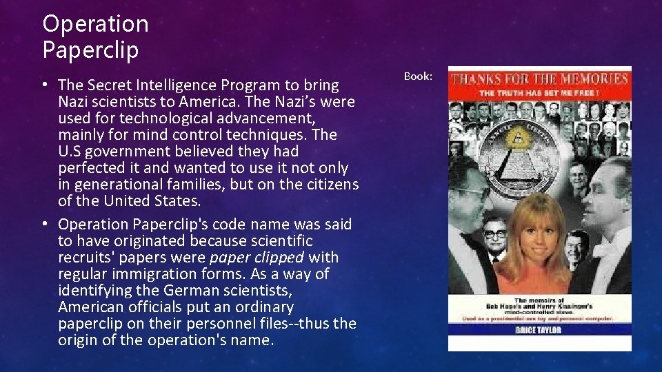 Operation Paperclip • The Secret Intelligence Program to bring Nazi scientists to America. The