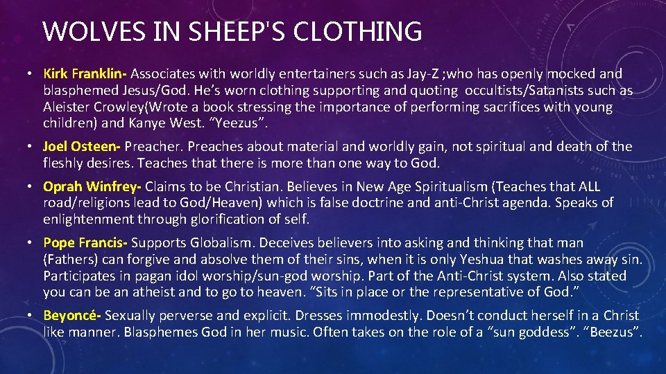 WOLVES IN SHEEP'S CLOTHING • Kirk Franklin- Associates with worldly entertainers such as Jay-Z