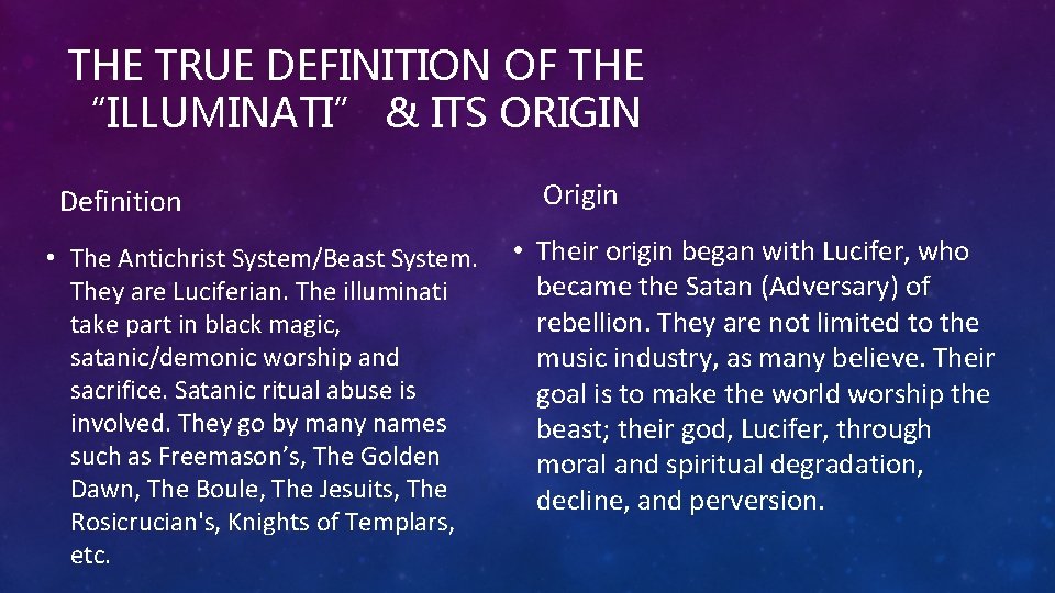 THE TRUE DEFINITION OF THE “ILLUMINATI” & ITS ORIGIN Definition • The Antichrist System/Beast