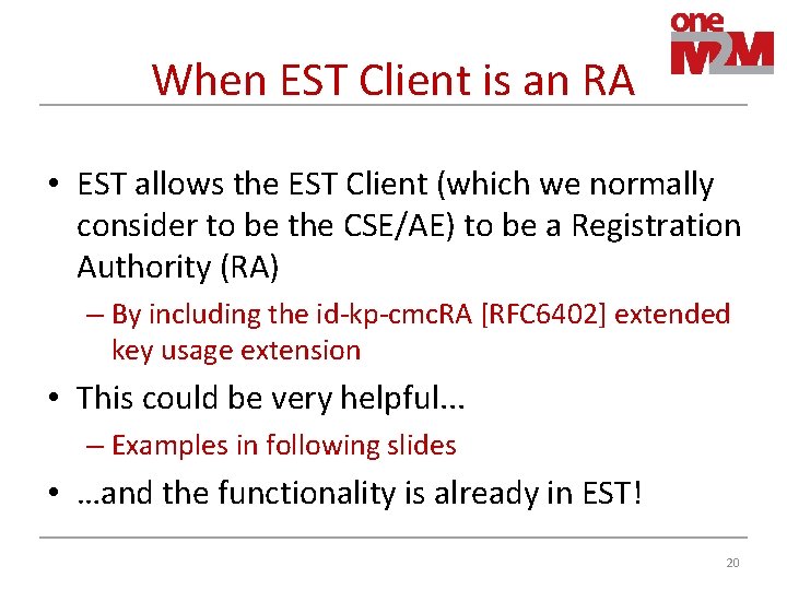 When EST Client is an RA • EST allows the EST Client (which we