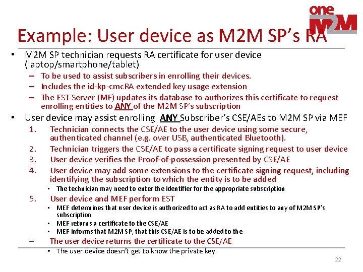 Example: User device as M 2 M SP’s RA • M 2 M SP