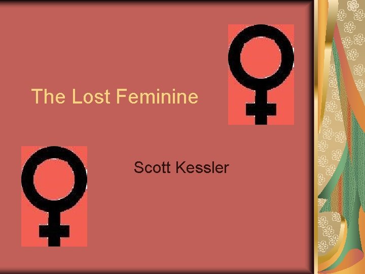 The Lost Feminine Scott Kessler 