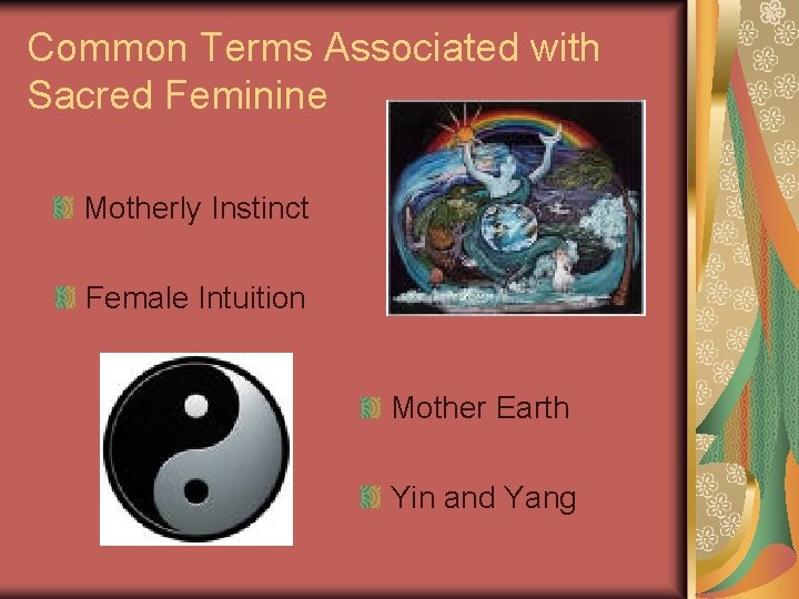 Common Terms Associated with Sacred Feminine Motherly Instinct Female Intuition Mother Earth Yin and