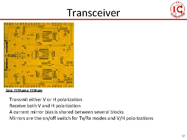 Transceiver 670 um Size: 1770 um x 1550 um Transmit either V or H