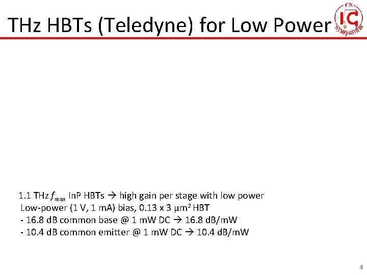 THz HBTs (Teledyne) for Low Power 1. 1 THz fmax In. P HBTs high