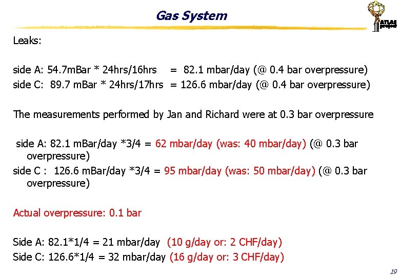 Gas System Leaks: side A: 54. 7 m. Bar * 24 hrs/16 hrs =