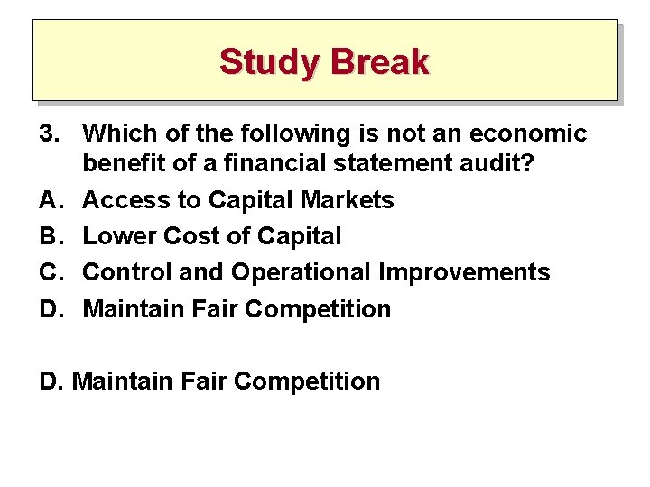 Study Break 3. Which of the following is not an economic benefit of a