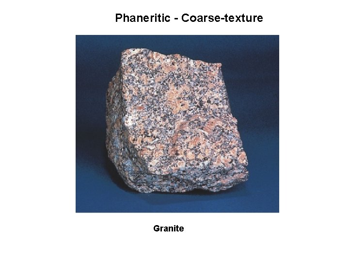 Phaneritic - Coarse-texture Granite 