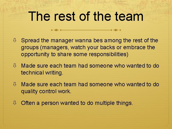 The rest of the team Spread the manager wanna bes among the rest of