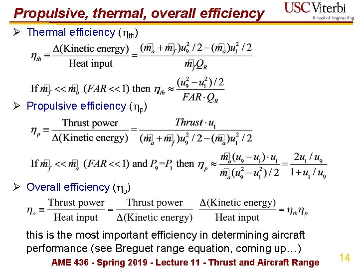 Propulsive, thermal, overall efficiency Ø Thermal efficiency ( th) Ø Propulsive efficiency ( p)