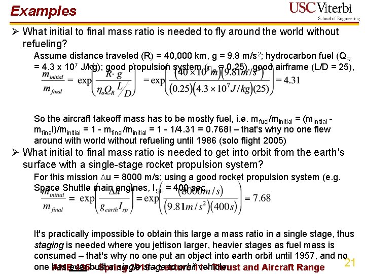 Examples Ø What initial to final mass ratio is needed to fly around the