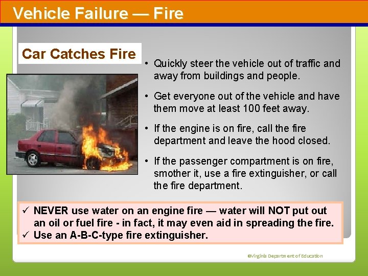 Vehicle Failure — Fire Car Catches Fire • Quickly steer the vehicle out of