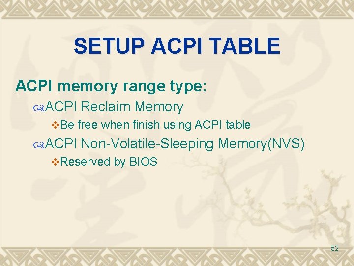 SETUP ACPI TABLE ACPI memory range type: ACPI Reclaim Memory v. Be free when