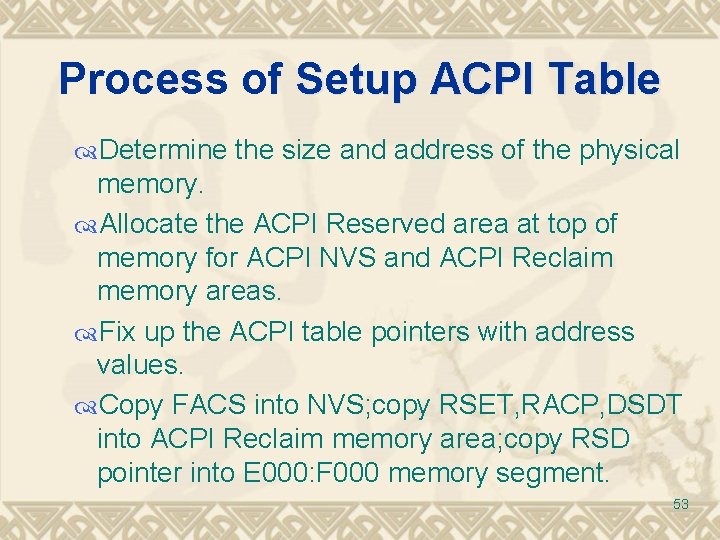 Process of Setup ACPI Table Determine the size and address of the physical memory.