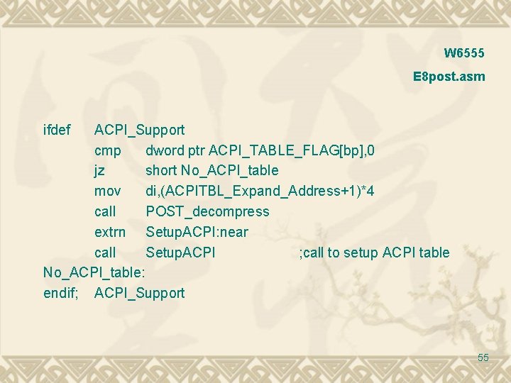 W 6555 E 8 post. asm ifdef ACPI_Support cmp dword ptr ACPI_TABLE_FLAG[bp], 0 jz