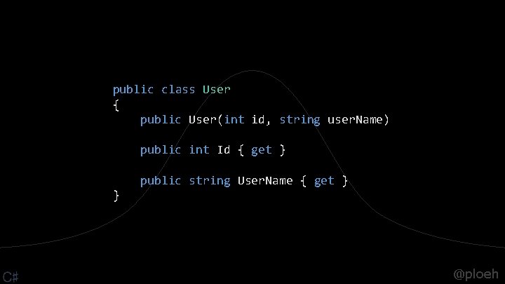 public class User { public User(int id, string user. Name) public int Id {