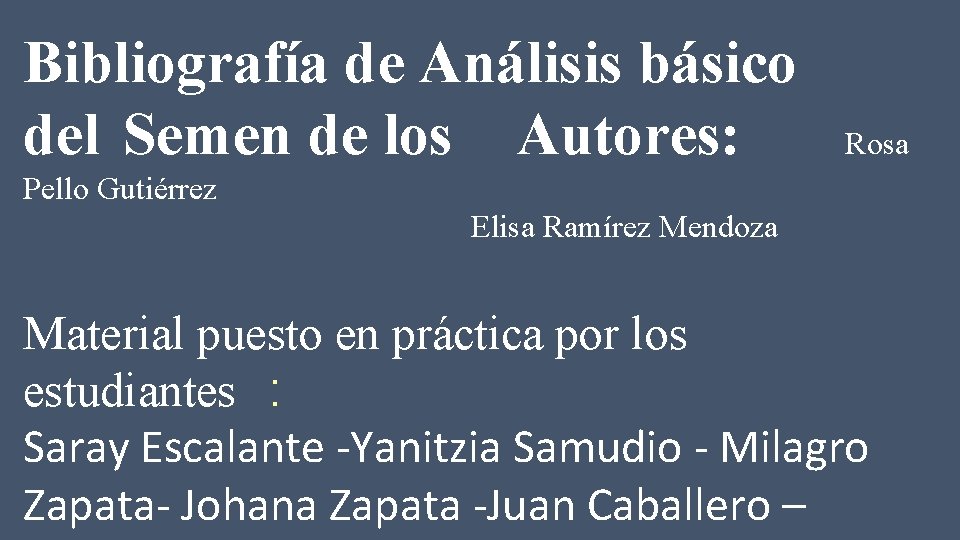 Bibliografía de Análisis básico del Semen de los Autores: Rosa Pello Gutiérrez Elisa Ramírez