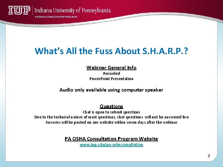 PA/OSHA CONSULTATION PROGRAM What’s All the Fuss About S. H. A. R. P. ?